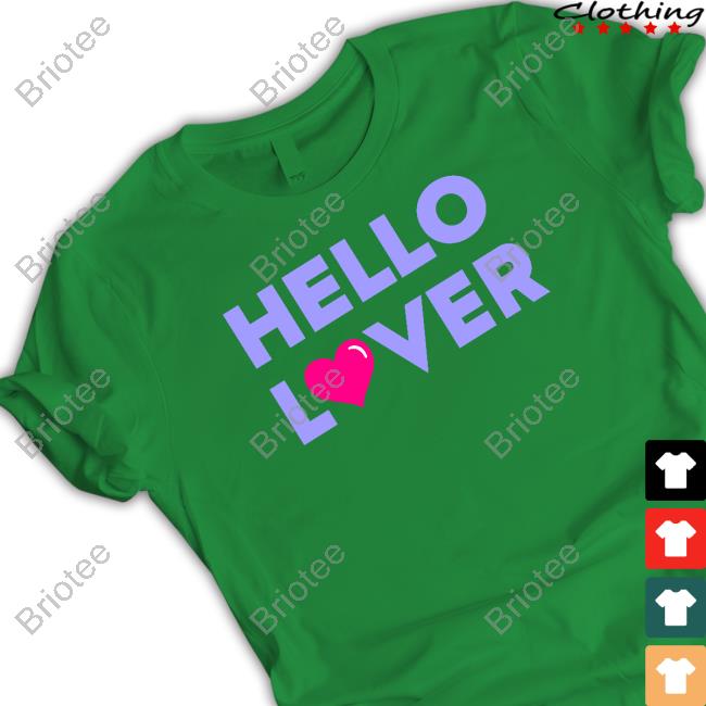Hello Lover T Shirt