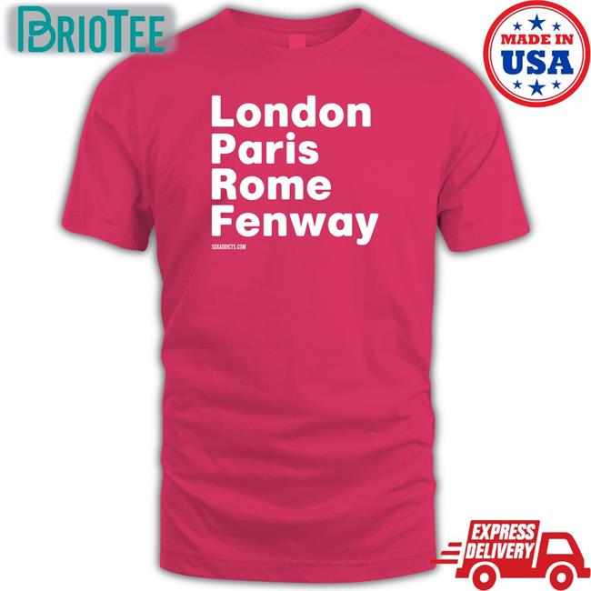 Bonfire Shop London Paris Rome Fenway Soxaddicts T-Shiirt Sox Addict