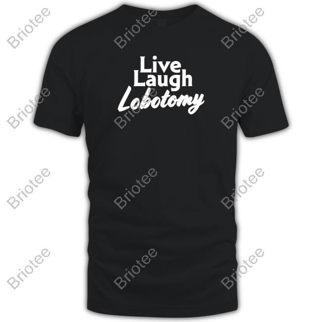 Official Live Laugh Lobotomy Hoodie