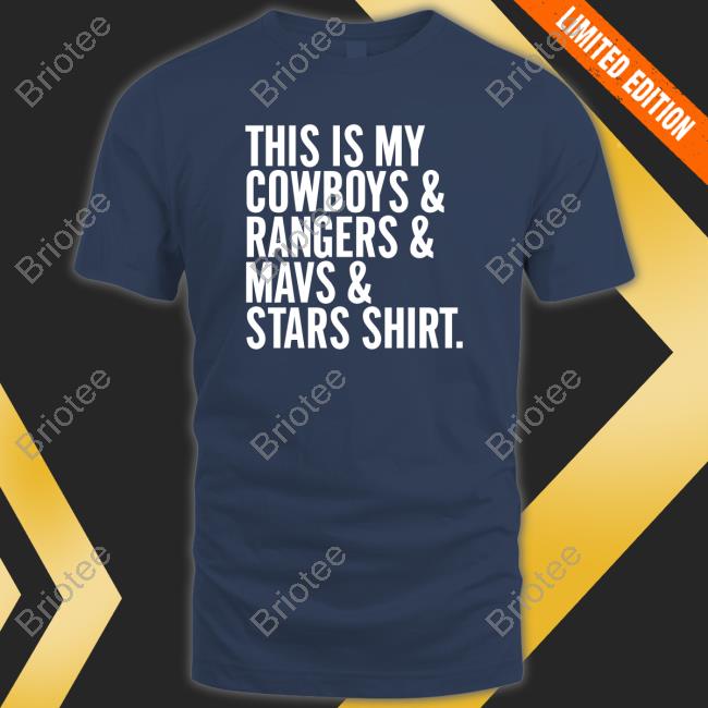 This Is My Cowboys & Rangers & Mavs & Stars Shirt T Shirt Dallas Fort Worth Metroplex