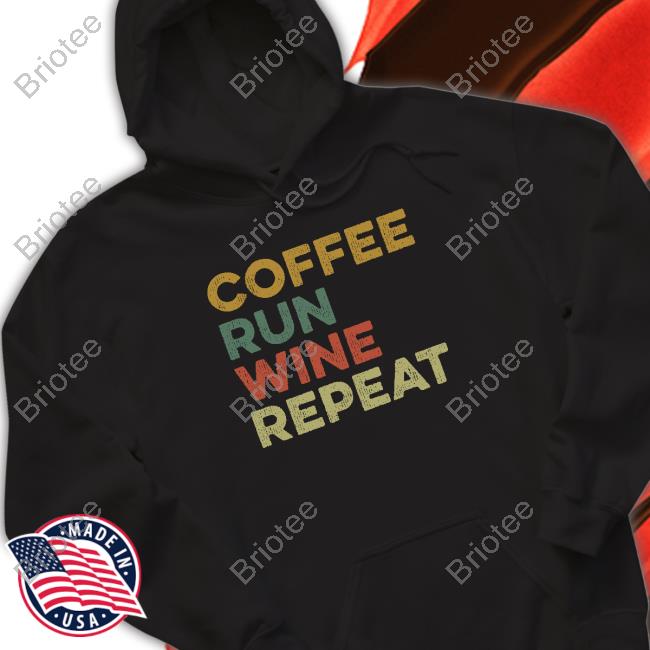 Coffee Run Wine Repeat T-Shirt