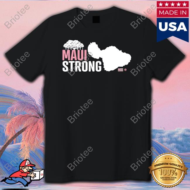 Official Hawaii Community Foundation Maui Strong Fund T Shirts