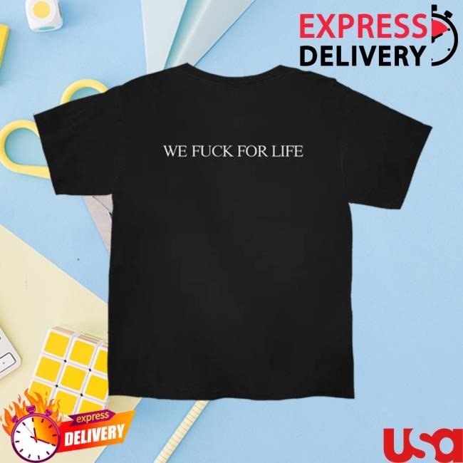 Fuck Me Right We Fuck For Right Tee Shirt | Lady Wood Tove Lo Merch Store