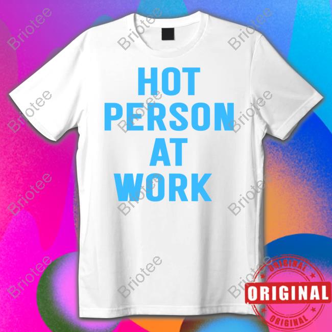 Chaeyoung Hot Person At Work T Shirt Minaron Godmitzu