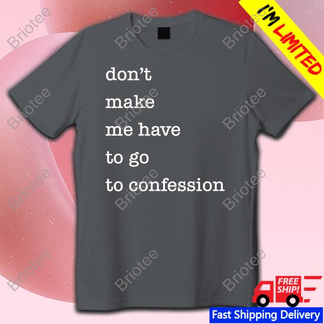 Official Don't Make Me Have To Go To Confession Mug