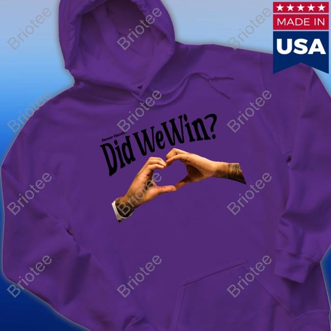 Damar Hamlin Did We Win Shirts