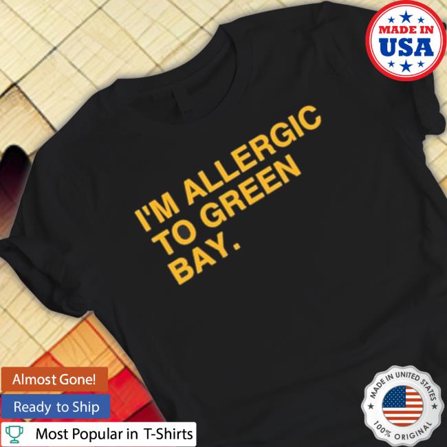 Official I’M Allergic To Green Bay Tee