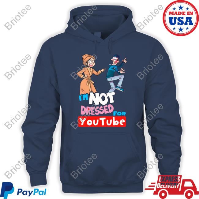 Fgteev Merch I'm Not Dressed For Youtube Hooded Sweatshirt