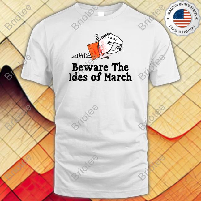 Official Beware The Ides Of March T-Shirt