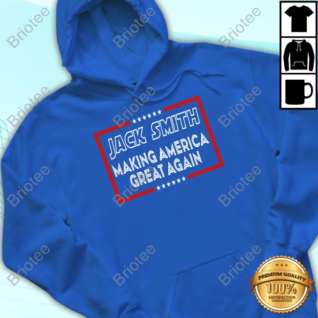 Jack Smith Making America Great Again Shirt Emily Winston