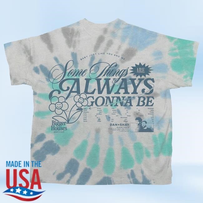 Official Dan And Shay Merch Always Gonna Be Tie Dye Shirts