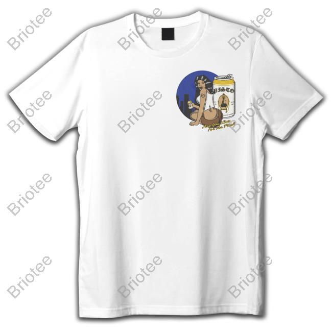 Pisto Hyna Are You Listo For Pisto Shirts