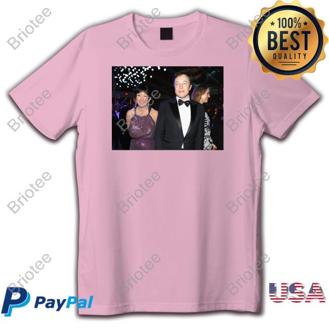 Elon Musk And Ghislaine Maxwell Tee Shirt