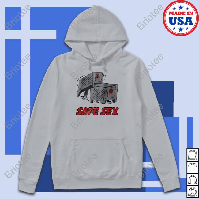 Shirts That Go Hard Safe Sex T Shirt