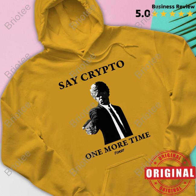 Cory Klippsten Say Crypto One More Time Bitcoin T Shirt