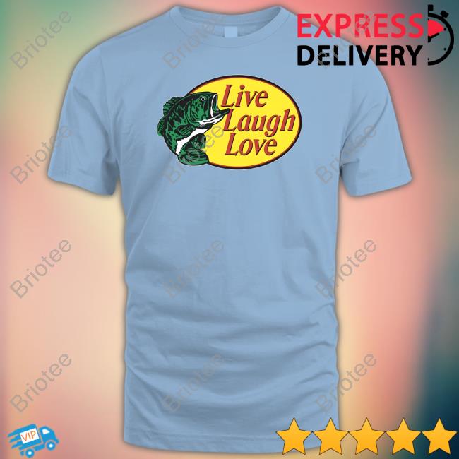 Official Bass Pro Shops Live Laugh Love Tee