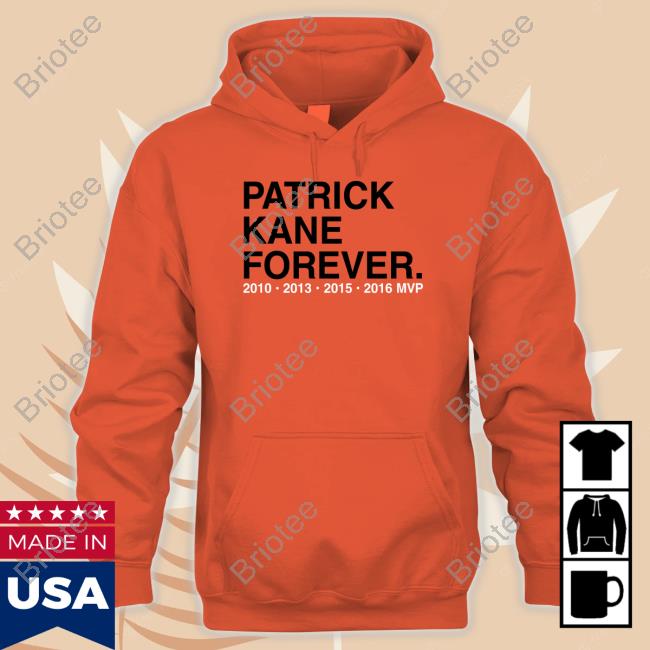 Obvious Shirts Patrick Kane Forever 2010 2013 2015 2016 Mvp Shirt