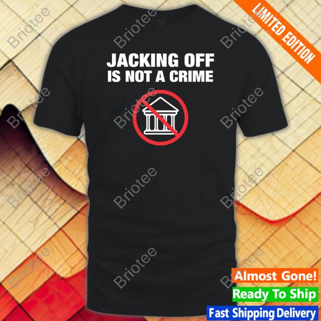 Shirtbimbo Jacking Off Is Not A Crime Hoodie