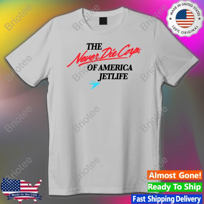 Jet Life The Never Die Corp Of America Jetlife White Shirt