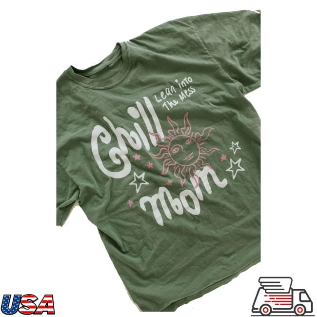 Official Karrie Locher Merch Chill Mom Tshirt – Lean Into the Mess