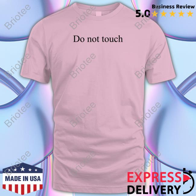 Do Not Touch Hoodie