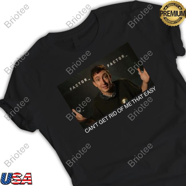 Tommy Smokes Can't Get Rid Of Me That Easy T Shirts