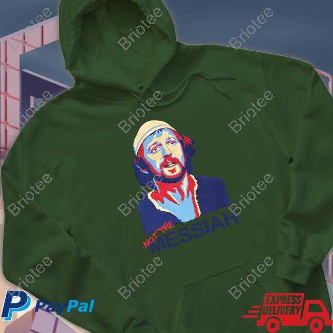 Not The Messiah Hooded Sweatshirt Montypython