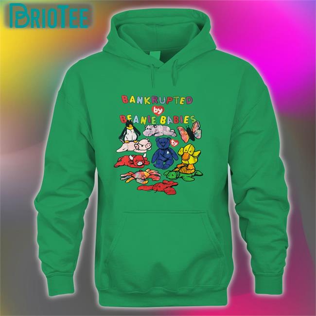 Shirts That Go Hard Bankrupted By Beanie Babies Classic Shirt