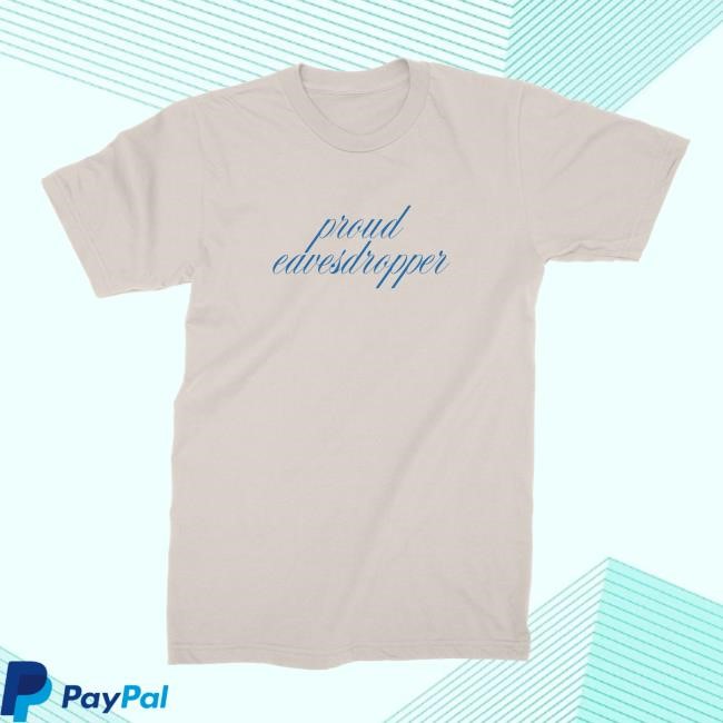 POOG Merch Final Run - Proud Eavesdropper New Shirt POOG Shop Store