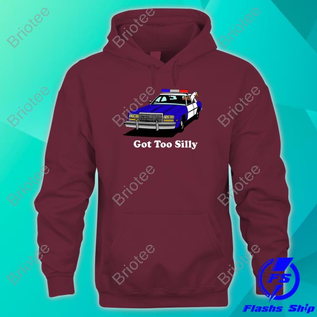 Official Got Too Silly Tee