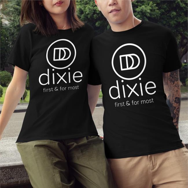 Dixie 4D First & For Most Shirt