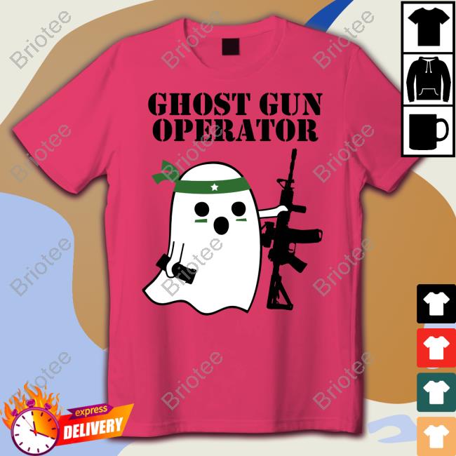 Ghost Gun Operator Tee Shirt Ghost Gun Operator T Shirt