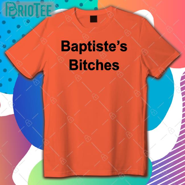 Clinton Baptiste Baptiste's Bitches Long Sleeve Tee Shirt Realclintonb
