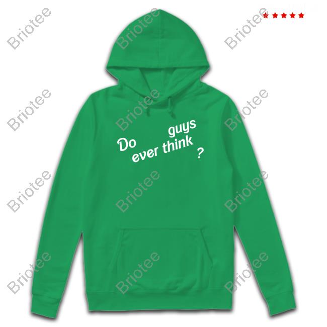 Emily Eby French Do Guys Ever Think Tee Shirt