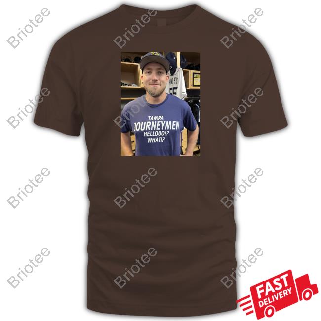 Luke Raley Wearing Tampa Journeymen Hellooo What Shirt