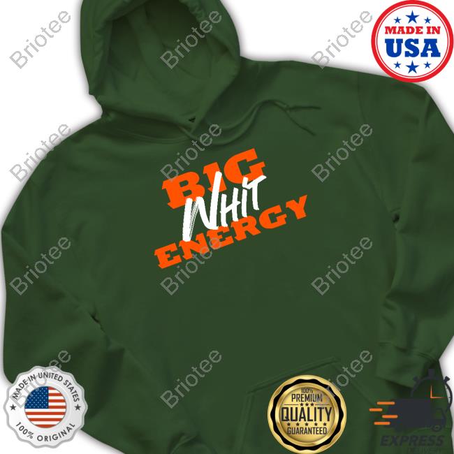 Official Big Whit Energy Shirts