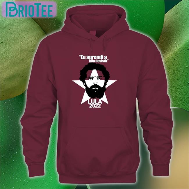 Eu Aprendi A Não Desistir Lula 2022 Shirt Red