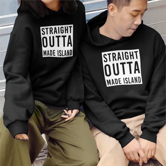 Straight Outta Made Island T-Shirts Respectful Memes