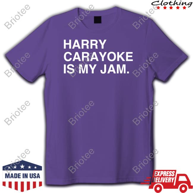 Harry Carayoke Is My Jam Shirt Obvious Shirts Chicago Cubs