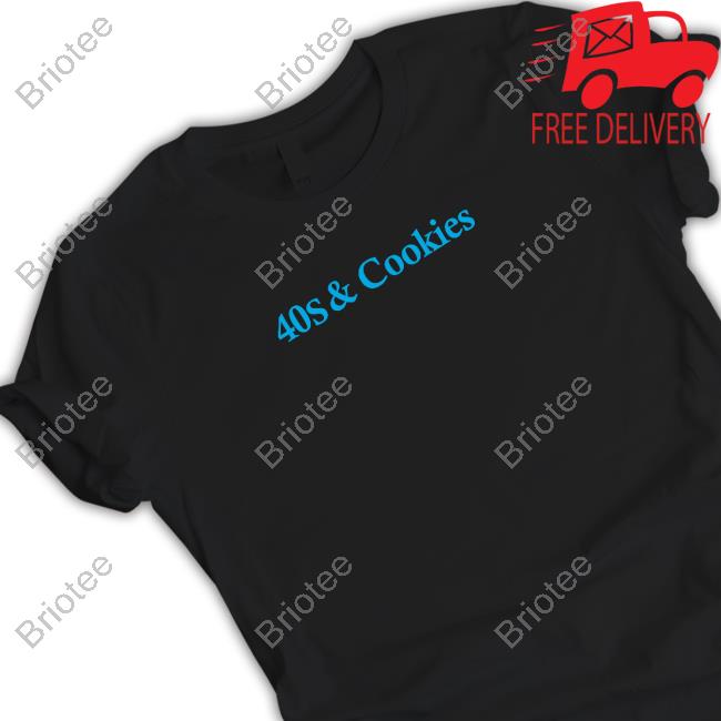 Cookies Merch 40S & Cookies Shirts