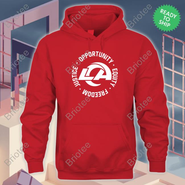 LA Opportunity Equity Freedom Justice Shirt Los Angeles Rams Opportunity Equity Freedom Justice Tee RamsNFL