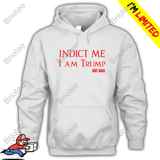 Official Indict Me I Am Trump America First Shirt