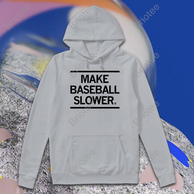 Make Baseball Slower Shirt Raygun