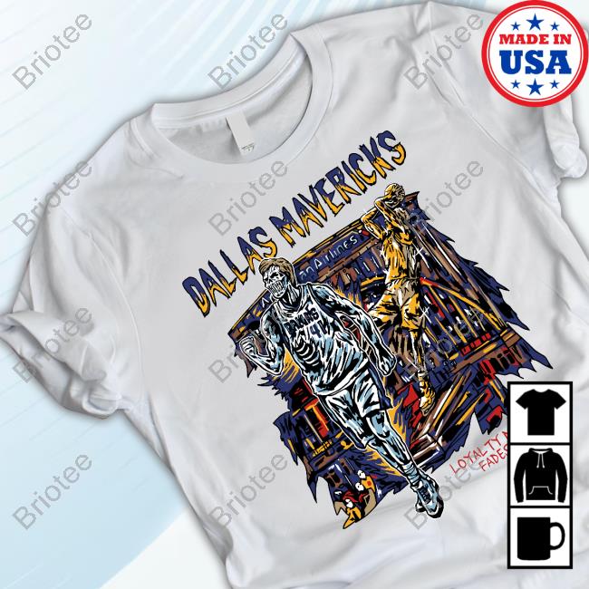 Dallas Mavericks Loyalty Never Fades Away TShirt