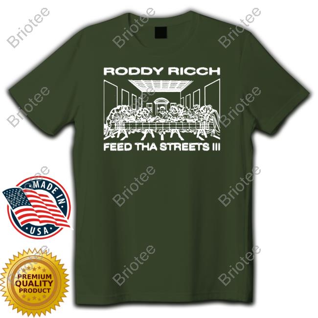 Roddy Rich Feed Tha Streets Iii Last Supper Hoodie