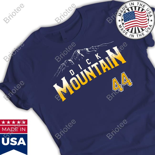 Dick Mountain 44 Shirt
