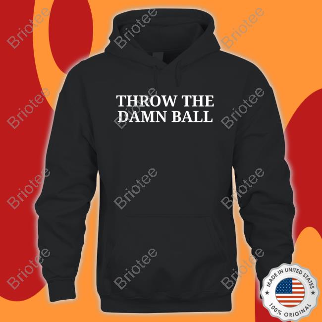 Throw The Damn Ball Tee