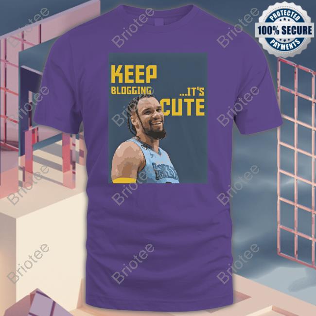 Asylum Tees 901 Merch Dillon Brooks Keep Blogging It's Cute Shirts Memphis Grizzlies