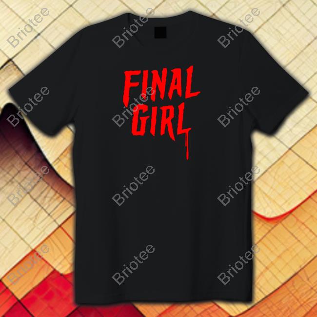 Final Girl Shirt