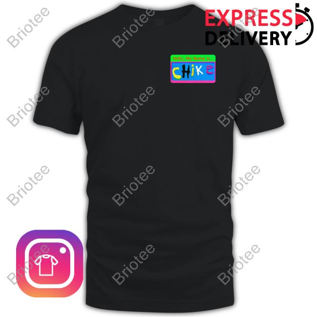 Cash Star Merch Hello My Name Is Chike Tee